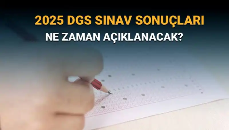 DGS Sınav Sonuçları İçin Heyecanlı Bekleyiş: 2025 Sonuçları Ne Zaman Açıklanacak?