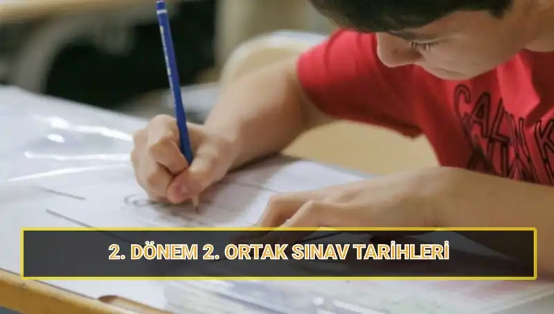 2024'te MEB'in 2. Dönem Ortak Yazılı Sınav Tarihleri Açıklandı!