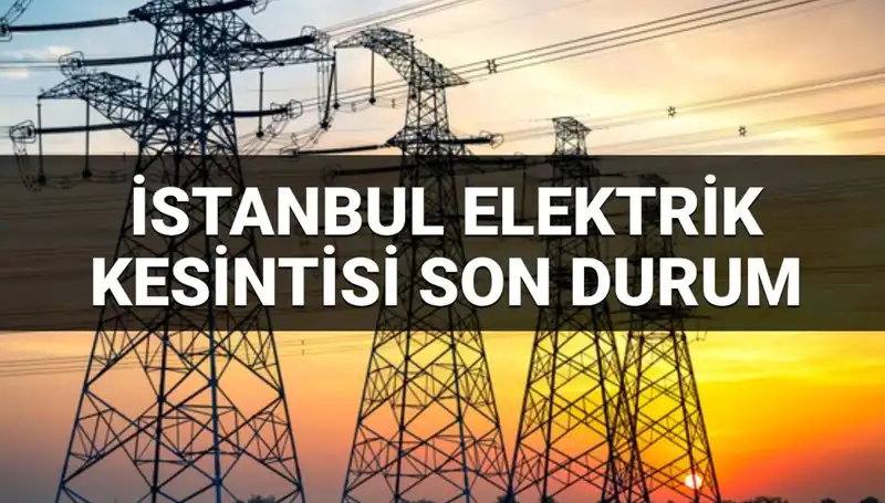 21 İlçede Elektrik Kesintisi: İstanbul’da Neler Oluyor, Elektrikler Ne Zaman Gelecek?