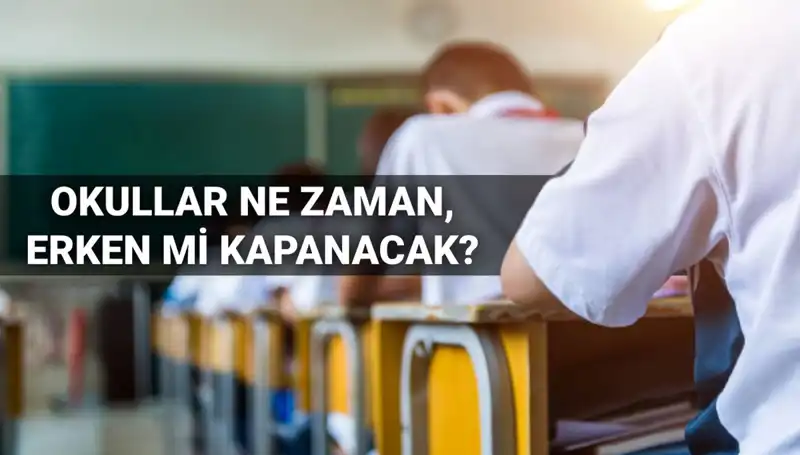2024-2025 Eğitim Yılı Ne Zaman Bitecek? Son Gelişmeler Neler?