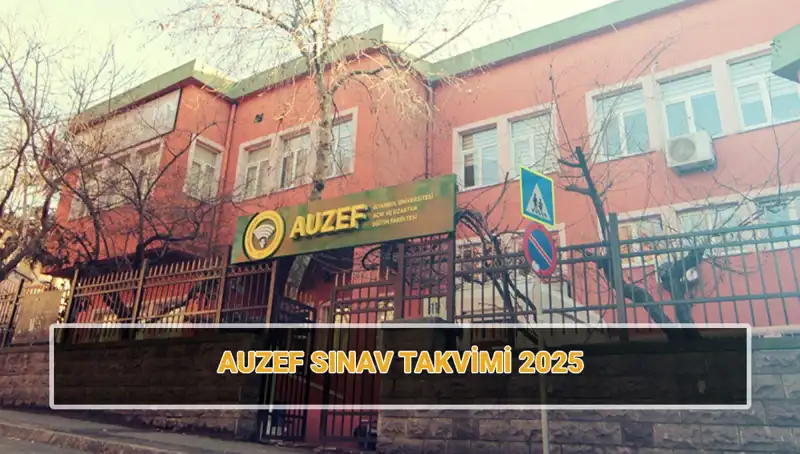 İstanbul Üniversitesi AUZEF Sınav Takvimi 2025: Vize Sınavları Ne Zaman Yapılacak?