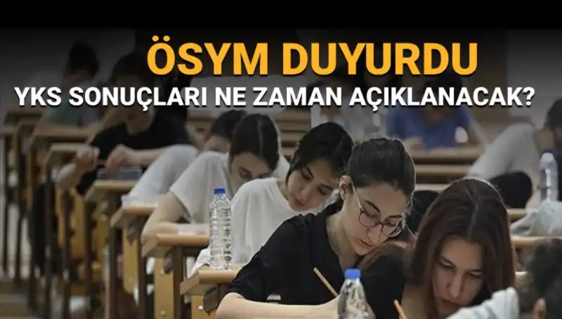 YKS Sonuçları İçin Son Tarih: Öğrencileri Neler Bekliyor?