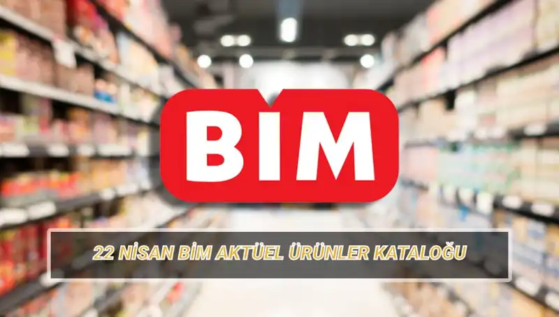 BİM 22 Nisan Aktüel Kataloğundaki Şaşırtıcı İndirimler ve Fırsatlar